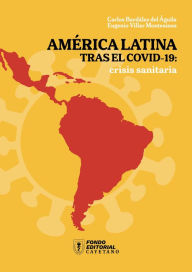 Title: América Latina tras el COVID-19: Crisis sanitaria, Author: Carlos Bardález