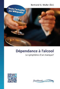 Title: Dépendance à l'alcool, Author: Bertrand G. Muller