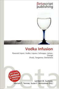 Title: Vodka Infusion, Author: Lambert M. Surhone