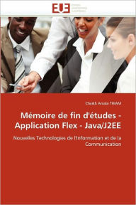 M Moire De Fin D' Tudes - Application Flex - Java/J2ee