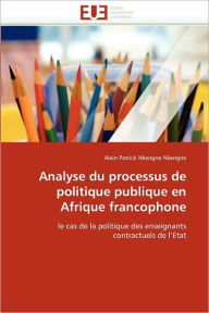 Analyse Du Processus De Politique Publique En Afrique Francophone
