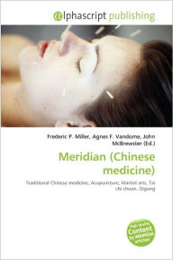 Title: Meridian (Chinese medicine), Author: Frederic P. Miller
