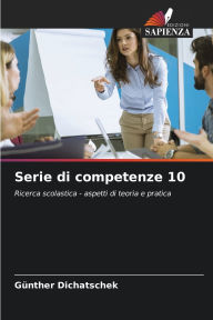Title: Serie di competenze 10, Author: Gïnther Dichatschek