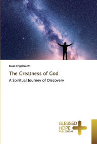 Title: The Greatness of God, Author: Riaan Engelbrecht
