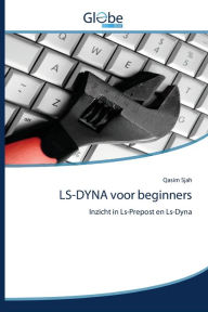 Title: LS-DYNA voor beginners, Author: Qasim Sjah