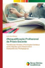 (Re)qualificaï¿½ï¿½o Profissional da Prï¿½xis Docente