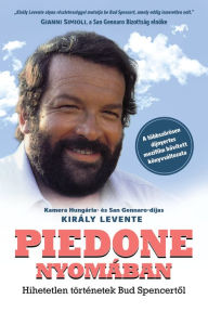 Title: Piedone nyomában, Author: Király Levente