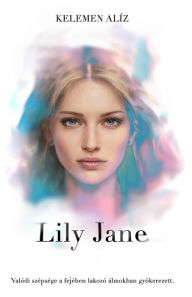 Title: Lily Jane, Author: Alíz Kelemen