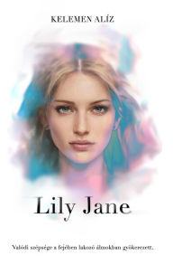 Title: Lily Jane, Author: Alíz Kelemen