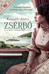 Title: Zserbó: A múlt tengerén, Author: Karády Anna