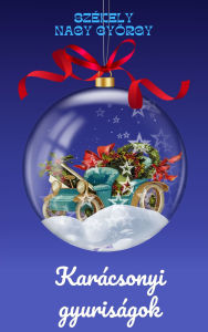 Title: Karácsonyi gyuriságok, Author: Székely Nagy György