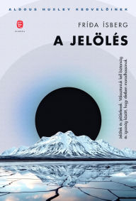 Title: A jelölés, Author: Frída Ísberg