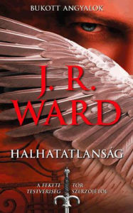 Title: Halhatatlanság, Author: J. R. Ward