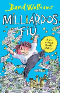 Title: Milliárdos fiú (Billionaire Boy), Author: David Walliams