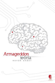 Title: Armageddon-teória, Author: Andor Novák