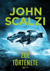 Title: Zoë tortenete (Zoe's Tale), Author: John Scalzi