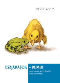Title: Észjárások-remix, Author: Mér? László