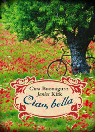 Title: Ciao, bella, Author: Gina Buonaguro