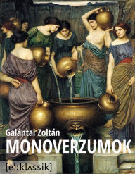 Title: Monoverzumok: Kozmosz, törvény, tudomány, Author: Galántai Zoltán