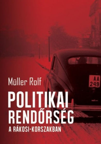 Politikai rendorség a Rákosi-korszakban