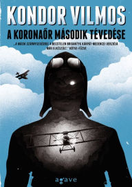 Title: A koronaõr második tévedése, Author: Vilmos Kondor