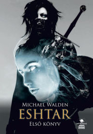 Title: Eshtar, Author: Michael Walden