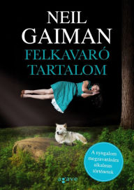 Title: Felkavaró tartalom, Author: Neil Gaiman