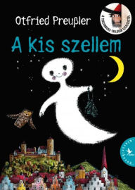 Title: A kis szellem, Author: Otfried Preussler