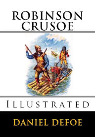 Title: Robinson Crusoe: Illustrated, Author: Daniel Defoe