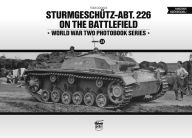 Title: Sturmgeschütz-Abt.226 On The Battlefield, Author: Tom Cockle
