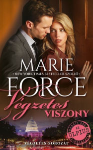 Title: Végzetes viszony, Author: Marie Force