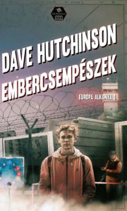 Title: Embercsempészek, Author: Dave Hutchinson