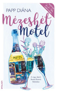 Title: Mézeshét Motel, Author: Diána Papp