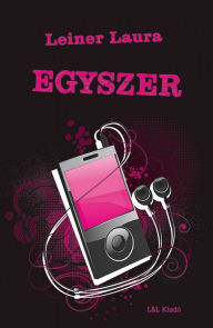 Title: Egyszer, Author: Leiner Laura