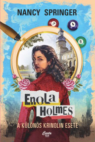 Title: A különös krinolin esete: Enola Holmes 5, Author: Nancy Springer