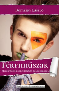 Title: Férfimuszak: Melegprostik a megfizetett boldogságról, Author: Domszky László