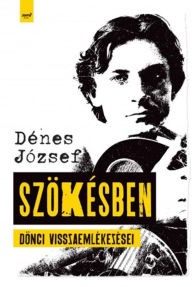 Title: Szökésben, Author: Dénes József