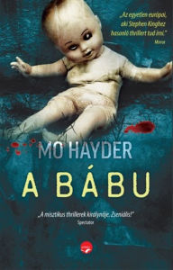 Title: A bábu: Öleld magadhoz a rettegést!, Author: Mo Hayder