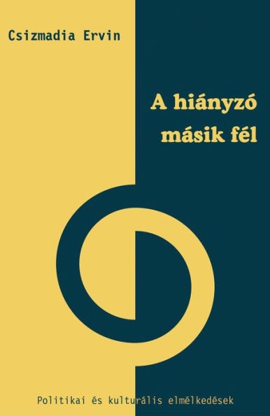 A hiányzó másik fél: Politikai és kulturális elmélkedések