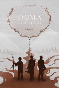 Title: Eyonea krónikái, Author: László Cseh