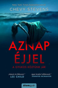 Title: Aznap éjjel (That Night), Author: Chevy Stevens