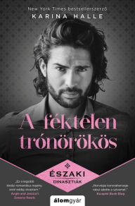 Title: A féktelen trónörökös, Author: Karina Halle