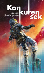 Title: Konkurensek, Author: Szergej Lukjanyenko