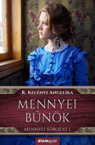 Title: Mennyei bunök 1., Author: Angelika R. Kelényi