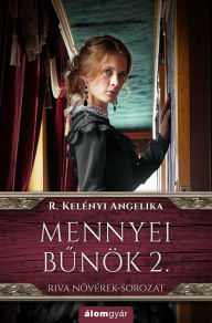 Title: Mennyei bunök 2., Author: Angelika R. Kelényi