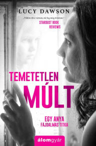 Title: Temetetlen múlt (The Daughter), Author: Lucy Dawson