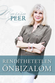 Title: Rendíthetetlen önbizalom, Author: Marisa Peer