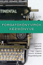 Forgatókönyvírók kézikönyve: A sikeres forgatókönyvírás gyakorlati lépései
