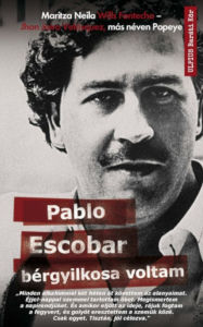 Title: Pablo Escobar bérgyilkosa voltam, Author: John Jairo Velasquez