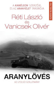 Title: Aranylövés: Az utolsó szállítmány, Author: László Réti